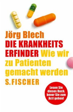 Die Krankheitserfinder - Blech, Jörg
