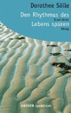 Den Rhythmus des Lebens spüren