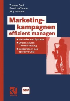 Marketingkampagnen effizient managen - Dold, Thomas;Hoffmann, Bernd;Neumann, Jörg
