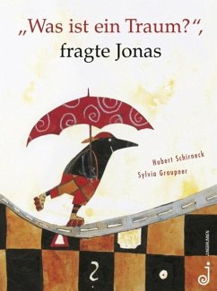 'Was ist ein Traum?', fragte Jonas - Schirneck, Hubert