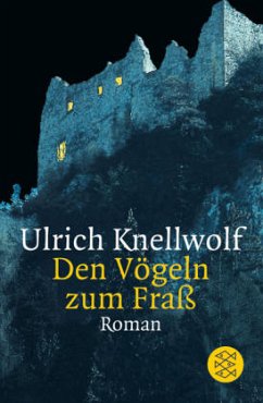 Den Vögeln zum Fraß - Knellwolf, Ulrich