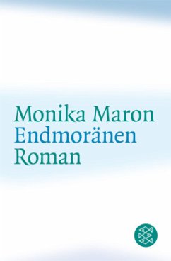 Endmoränen - Maron, Monika