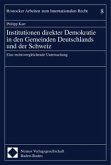 Institutionen direkter Demokratie in den Gemeinden Deutschlands und der Schweiz