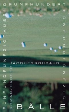 Fünfundfünfzigtausendfünfhundertfünfundfünfzig Bälle - Roubaud, Jacques