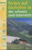 Ferien auf Biohöfen in der Schweiz und Österreich