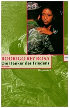 Die Henker des Friedens - Rey Rosa, Rodrigo