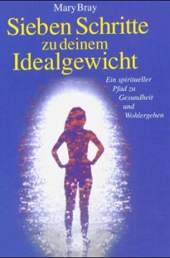 Sieben Schritte zu deinem Idealgewicht - Bray, Mary