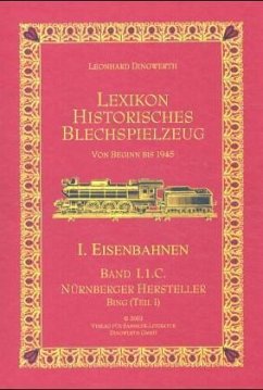 Nürnberger Hersteller / Lexikon Historisches Blechspielzeug Bd.1C - Dingwerth, Leonhard