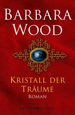 Kristall der Träume - Wood, Barbara