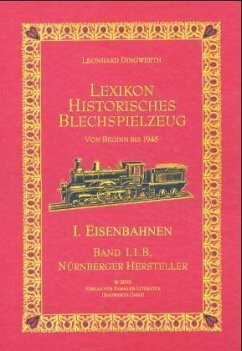 Nürnberger Hersteller / Lexikon Historisches Blechspielzeug Bd.1B