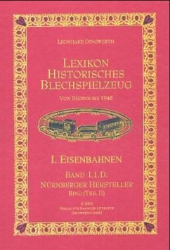 Nürnberger Hersteller / Lexikon Historisches Blechspielzeug Bd.1D - Dingwerth, Leonhard