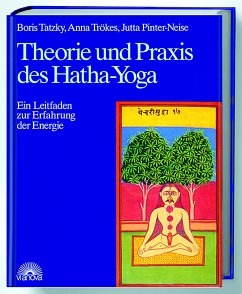 Theorie und Praxis des Hatha-Yoga - Tatzky, Boris;Trökes, Anna;Pinter-Neise, Jutta
