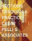 Sections through a Practice: Cesar Pelli & Associates