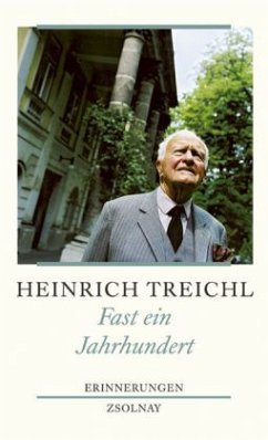 Fast ein Jahrhundert - Treichl, Heinrich