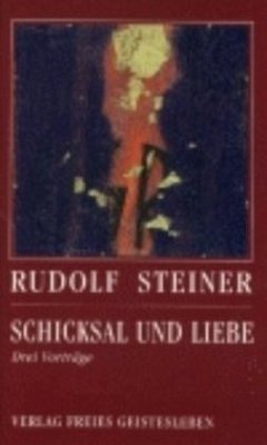 Schicksal und Liebe - Steiner, Rudolf
