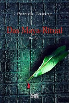 Das Maya-Ritual - Dunne, Patrick