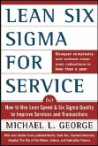 Lean Six SIGMA for Service: How to Use Lean Speed and Six SIGMA Quality to Improve Services and Transactions