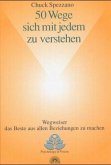 50 Wege sich mit jedem zu verstehen 50 Wege sich mit jedem zu verstehen