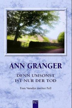 Denn umsonst ist nur der Tod / Fran Varady Bd.2 - Granger, Ann
