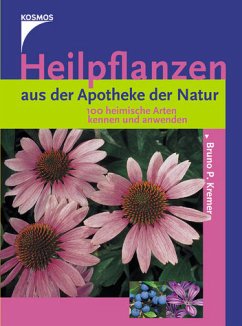Heilpflanzen aus der Apotheke der Natur - Kremer, Bruno P.