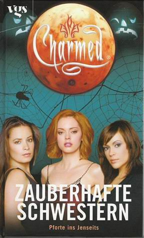 Pforte ins Jenseits / Charmed, Zauberhafte Schwestern Pforte ins Jenseits / Charmed, Zauberhafte Schwestern