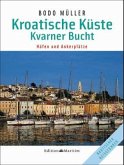 Kroatische Küste, Kvarner Bucht