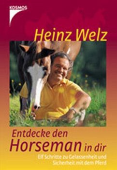 Entdecke den Horseman in dir - Welz, Heinz