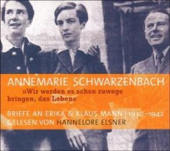 Wir werden es schon zuwege bringen, das Leben, 3 Audio-CDs - Schwarzenbach, Annemarie