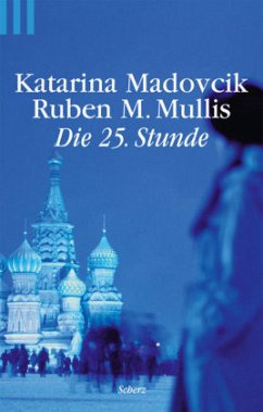 Die 25. Stunde - Madovcik, Katarina; Mullis, Ruben M.