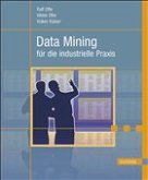 Data Mining für die industrielle Praxis