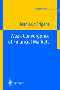 Weak Convergence of Financial Markets - Prigent, Jean-Luc