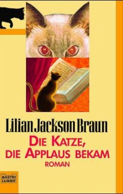 Die Katze, die Applaus bekam - Braun, Lilian Jackson