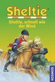 Sheltie, schnell wie der Wind / Sheltie Bd.18