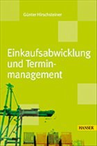 Einkaufsabwicklung und Terminmanagement - Hirschsteiner, Günter