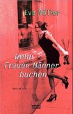 Wenn Frauen Männer buchen Wenn Frauen Männer buchen