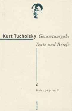 Texte 1914-1918 / Gesamtausgabe, Texte und Briefe 2 - Tucholsky, Kurt