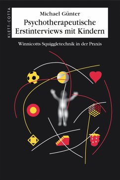 Psychotherapeutische Erstinterviews mit Kindern - Günter, Michael