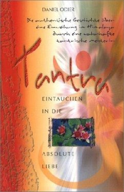 Tantra - Eintauchen in die absolute Liebe - Odier, Daniel