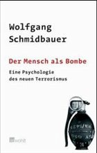 Der Mensch als Bombe - Schmidbauer, Wolfgang