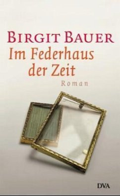 Im Federhaus der Zeit - Bauer, Birgit
