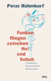 Funken fliegen zwischen Hut und Schuh