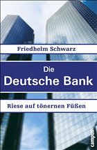Die Deutsche Bank - Schwarz, Friedhelm