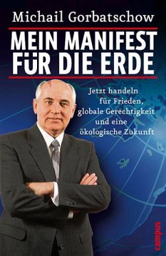 Mein Manifest für die Erde - Gorbatschow, Michail