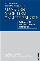 Managen nach dem Gallup-Prinzip - Coffman, Curt; Gonzales-Molina, Gabriel