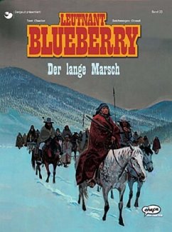 Der lange Marsch / Blueberry Bd.22 - Charlier, Jean-Michel;Giraud, Jean