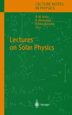 Lectures on Solar Physics - Antia, H.M. / Bhatnagar, A. / Ulmschneider, P. (eds.)