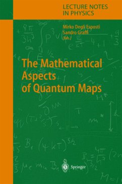 The Mathematical Aspects of Quantum Maps - Esposti, Mirko Degli / Graffi, Sandro (eds.)