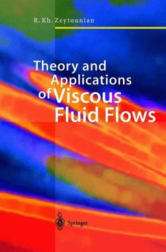 Theory and Applications of Viscous Fluid Flows - Zeytounian, Radyadour Kh.