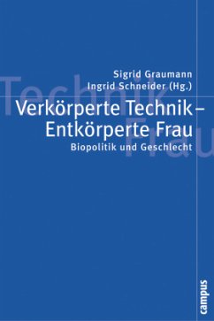 Verkörperte Technik - Entkörperte Frau - Graumann, Sigrid / Schneider, Ingrid (Hgg.)