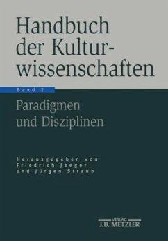 Paradigmen und Disziplinen / Handbuch der Kulturwissenschaften 2 - Jaeger, Friedrich / Liebsch, Burkhard / Rüsen, Jörn / Straub, Jürgen (Hgg.)